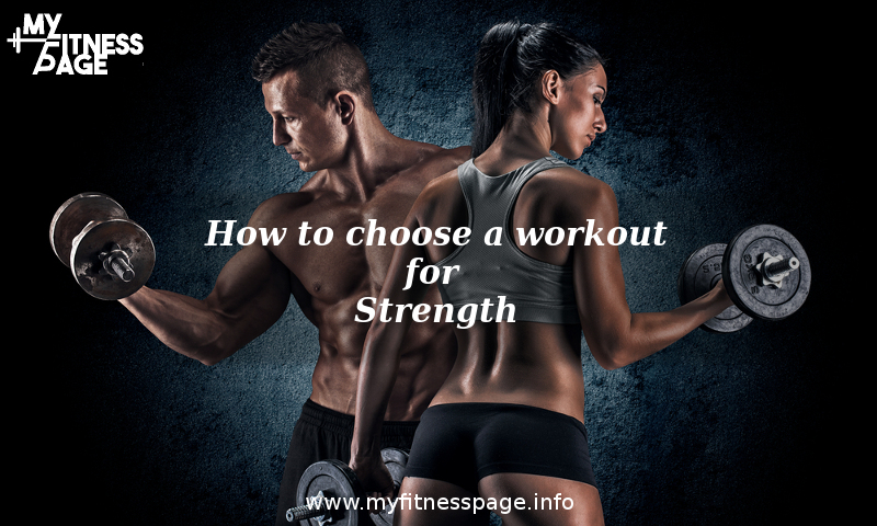 How to choose a workout to build muscle strength.